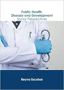 Public Health, Disease and Development: Social Perspectives (Original PDF from Publisher)