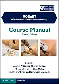 ROBuST: RCOG Assisted Birth Simulation Training: Course Manual, 2ed (Original PDF from Publisher)