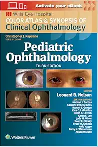 Pediatric Ophthalmology: Color Atlas and Synopsis of Clinical Ophthalmology (Wills Eye Institute Atlas Series), 3ed (EPUB + Converted PDF)