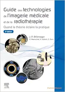 Guide des technologies de l'imagerie médicale et de la radiothérapie: Quand la théorie éclaire la pratique, 3rd Edition (French Edition) (True PDF from Publisher)