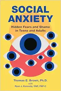 Social Anxiety: Hidden Fears and Shame in Teens and Adults (Original PDF from Publisher)