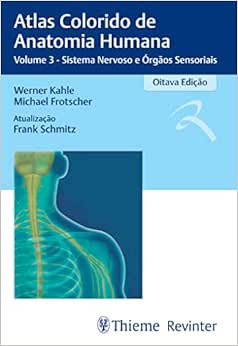 Atlas Colorido de Anatomia Humana: Volume 3 - Sistema Nervoso e Órgãos Sensoriais, 8e (EPUB)
