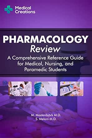Pharmacology Review - A Comprehensive Reference Guide for Medical, Nursing, and Paramedic Students (AZW3 + EPUB + Converted PDF)