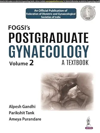 FOGSI's Postgraduate Gynaecology: A Textbook (Volume 2) (Original PDF from Publisher)