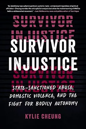 Survivor Injustice: State-Sanctioned Abuse, Domestic Violence, and the Fight for Bodily Autonomy (EPUB)