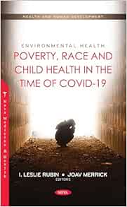 Environmental Health: Poverty, Race and Child Health in the Time of COVID-19 (Original PDF from Publisher)