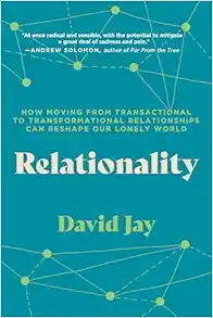 Relationality: How Moving from Transactional to Transformational Relationships Can Reshape Our Lonely World (EPUB)