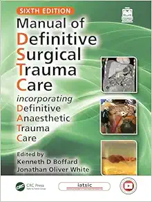 Manual of Definitive Surgical Trauma Care: Incorporating Definitive Anaesthetic Trauma Care, 6th Edition (EPUB)