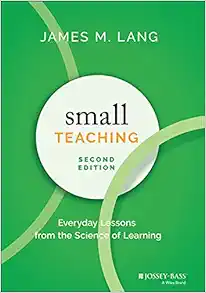 Small Teaching: Everyday Lessons from the Science of Learning, 2nd Edition (Original PDF from Publisher)