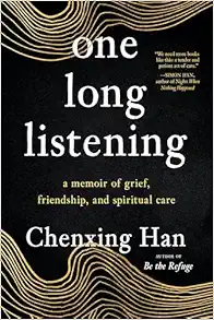 one long listening: a memoir of grief, friendship, and spiritual care (EPUB)
