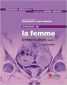 Imagerie de la femme : Gynécologie - Tome 2 (Original PDF from Publisher)
