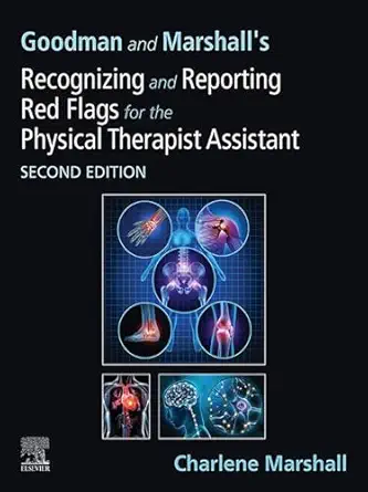 Goodman and Marshall's Recognizing and Reporting Red Flags for the Physical Therapist Assistant, 2nd edition (True PDF from Publisher)