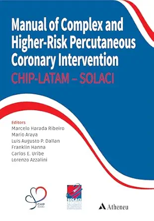 Manual of Complex and Higher-Risk Percutaneous Coronary Intervention - SOLACI: CHIP - LATAM - SOLACI (Original PDF from Publisher)