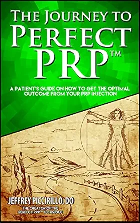 The Journey to Perfect PRP™: A Patient's Guide on How to Get The Optimal Outcome From your PRP Injection (MOBI + EPUB + Converted PDF)