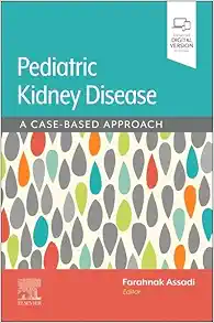 Assadi/Pediatric Kidney Disease: A Case-Based Approach (EPUB + Converted PDF)