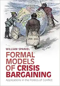 Formal Models of Crisis Bargaining: Applications in the Politics of Conflict (Original PDF from Publisher)