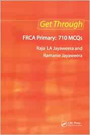 Get Through FRCA Primary: 710 MCQs (EPUB)