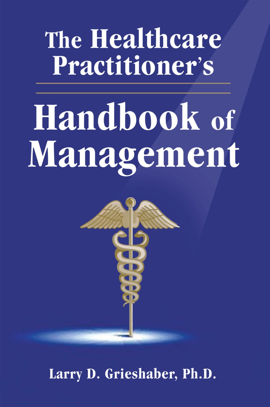 The Healthcare Practitioner's: Handbook of Management (EPUB)