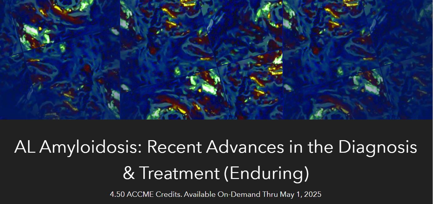 AL Amyloidosis - Recent Advances in the Diagnosis & Treatment 2024 (Videos)