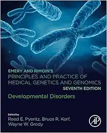 Emery and Rimoin's Principles and Practice of Medical Genetics and Genomics: Developmental Disorders, 7th Edition (True PDF from Publisher)