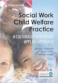 Social Work Child Welfare Practice: A Culturally Responsive Applied Approach (Original PDF from Publisher)