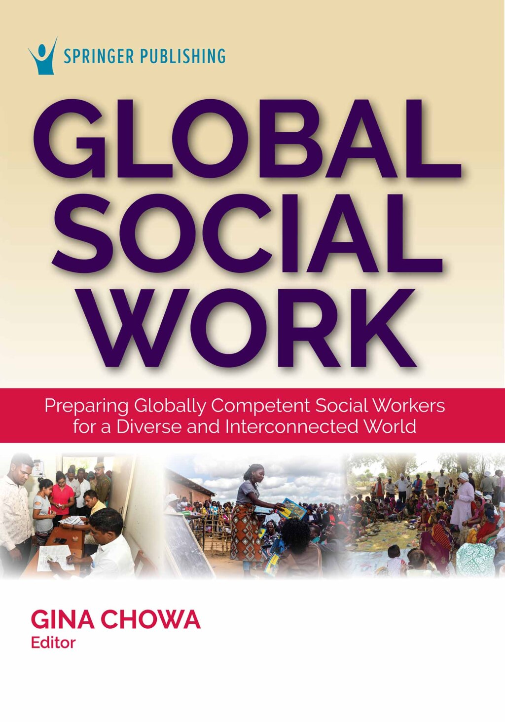 Global Social Work: Preparing Globally Competent Social Workers for a Diverse and Interconnected World (Original PDF from Publisher)
