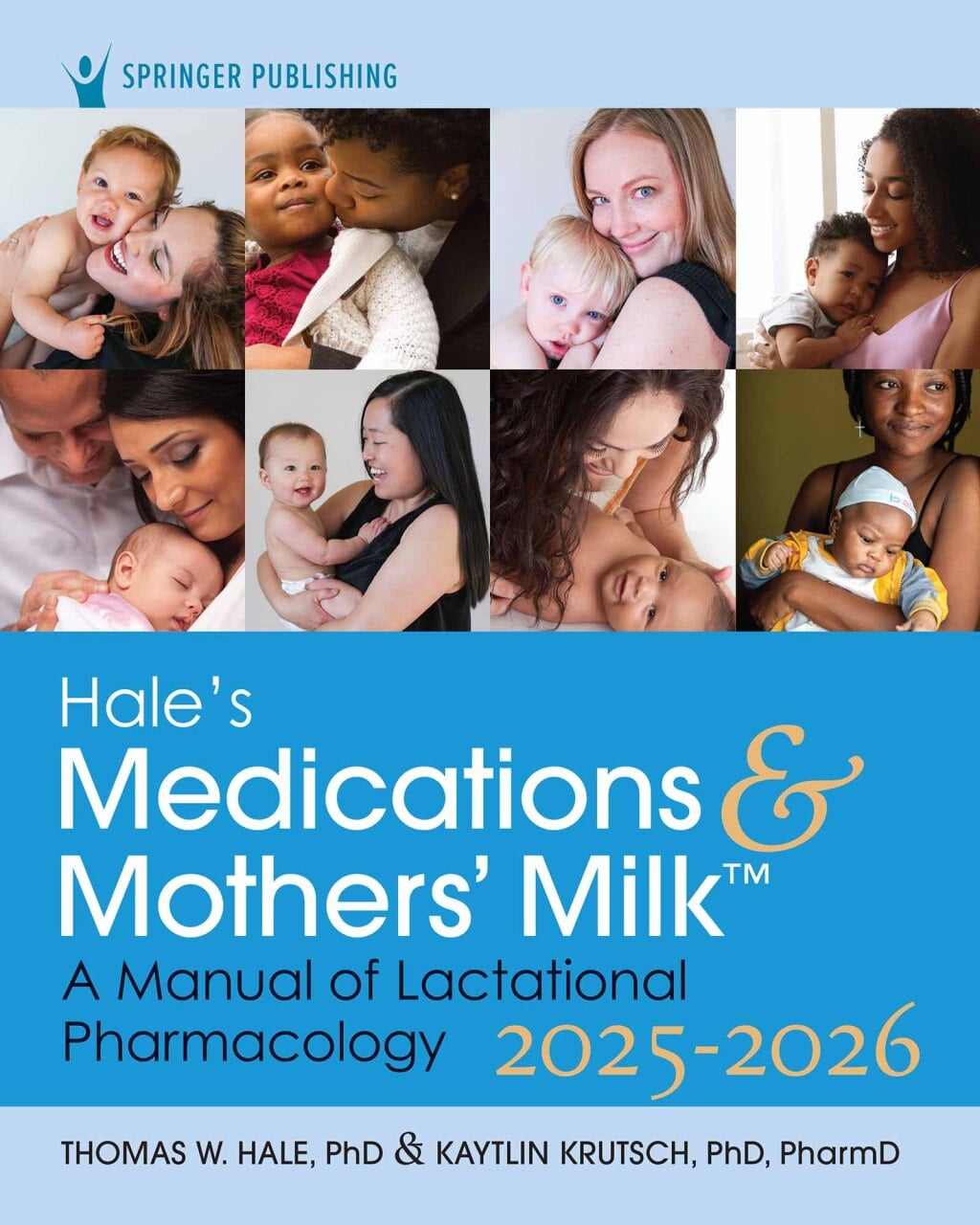 Hale's Medications & Mothers' Milk 2025-2026: A Manual of Lactational Pharmacology, 21st Edition (EPUB)