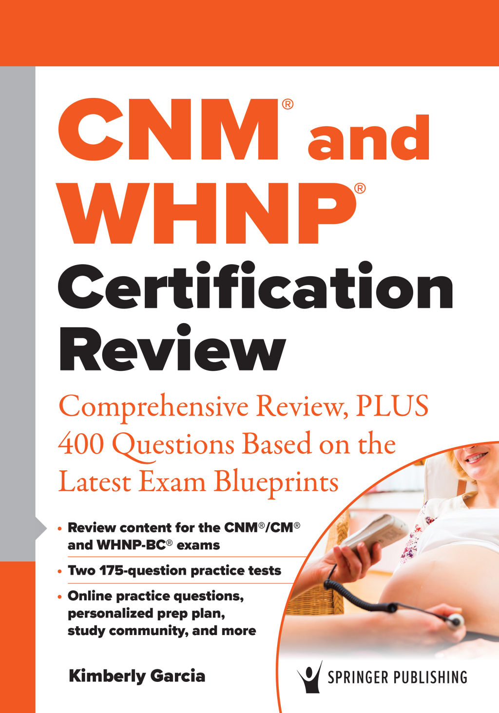 CNM® and WHNP® Certification Review: Comprehensive Review, PLUS 400 Questions Based on the Latest Exam Blueprint (Original PDF from Publisher)