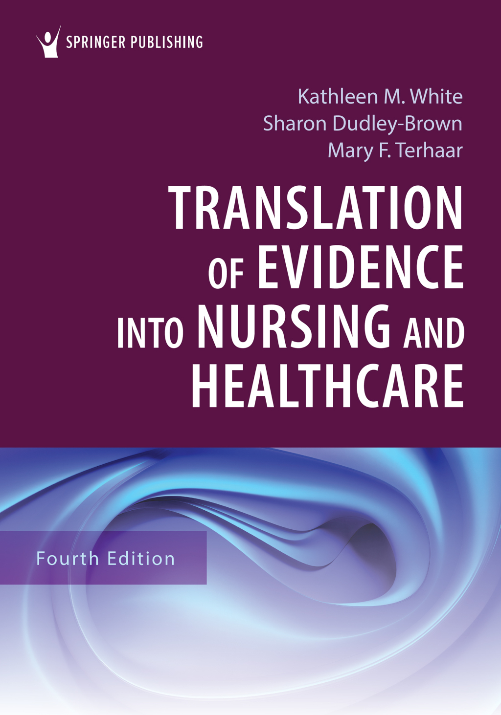 Translation of Evidence into Nursing and Healthcare, 4th Edition (Original PDF from Publisher)