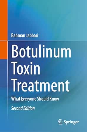 Botulinum Toxin Treatment: What Everyone Should Know, 2nd Edition (Original PDF from Publisher)