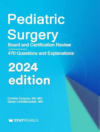 Pediatric Surgery: Specialty Review and Self-Assessment, 2024th Edition (AZW3 + EPUB + Converted PDF)