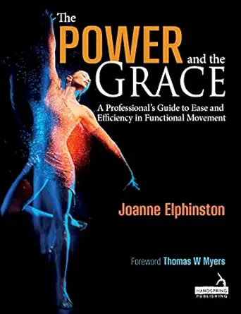 The Power and the Grace: A Professional's Guide to Ease and Efficiency in Functional Movement (EPUB)