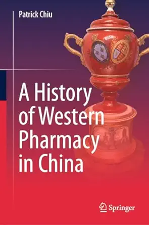 A History of Western Pharmacy in China (Original PDF from Publisher)