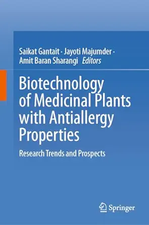 Biotechnology of Medicinal Plants with Antiallergy Properties: Research Trends and Prospects (Original PDF from Publisher)