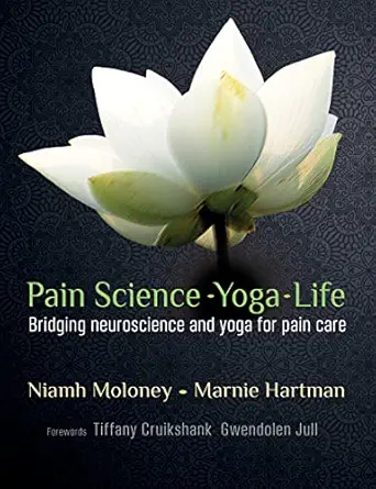 Pain Science - Yoga - Life: Bridging neuroscience and yoga for pain care (Original PDF from Publisher)