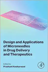 Design and Applications of Microneedles in Drug Delivery and Therapeutics (Original PDF from Publisher)