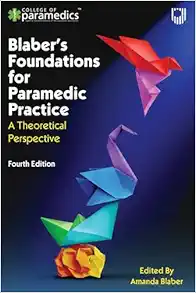 Blaber's Foundations for Paramedic Practice: A Theoretical Perspective, 4th edition (Original PDF from Publisher)