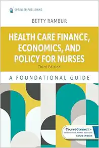 Health Care Finance, Economics, and Policy for Nurses: A Foundational Guide, 3rd Edition (Original PDF from Publisher)
