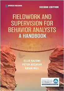 Fieldwork and Supervision for Behavior Analysts: A Handbook, 2nd Edition (Original PDF from Publisher)