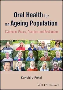 Oral Health for an Ageing Population: Evidence, Policy, Practice and Evaluation (Original PDF from Publisher)