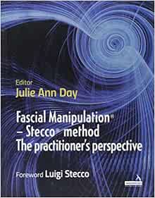 Fascial Manipulation(r) - Stecco(r) Method the Practitioner's Perspective (EPUB)
