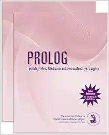 PROLOG: Female Pelvic Medicine and Reconstructive Surgery (Assessment & Critique) (Original PDF from Publisher)