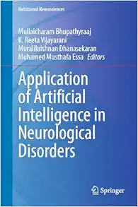 Application of Artificial Intelligence in Neurological Disorders (Nutritional Neurosciences), 2024th Edition (Original PDF from Publisher)