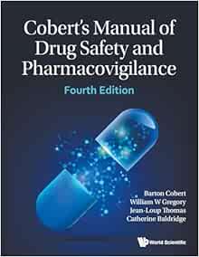 Cobert's Manual of Drug Safety and Pharmacovigilance (Fourth Edition) (Original PDF from Publisher)
