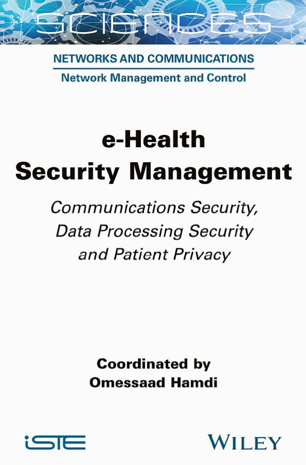 E-Health Security Management: Communications Security, Data Processing Security and Patient Privacy (Original PDF from Publisher)