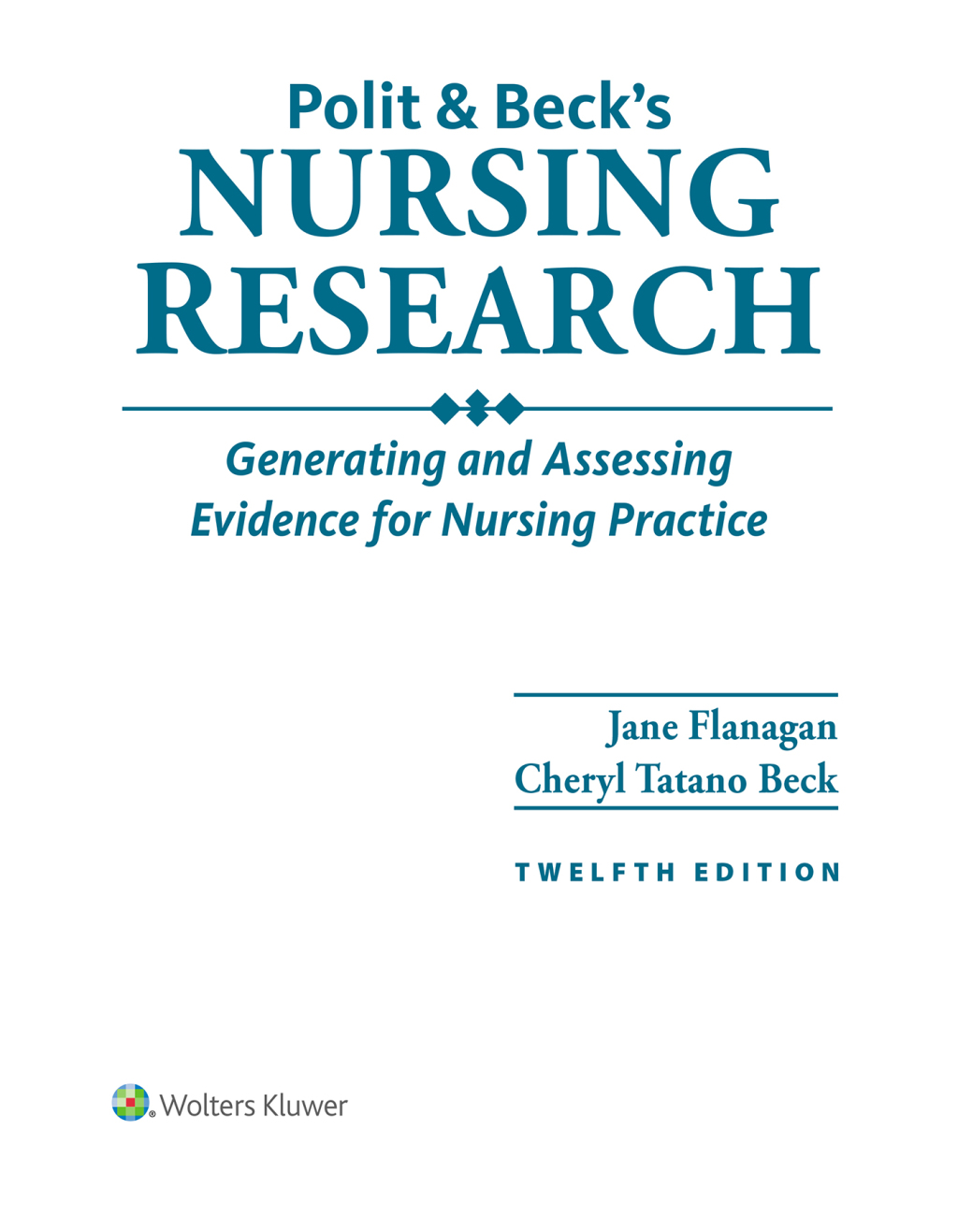 Polit & Beck's Nursing Research: Generating and Assessing Evidence for Nursing Practice, 12th Edition (EPUB)