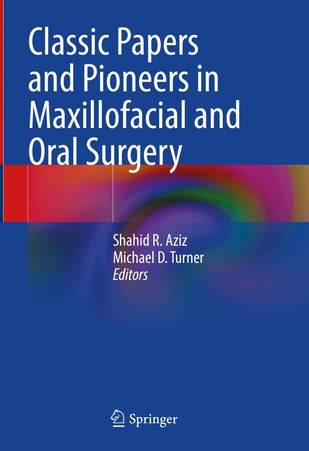 Classic Papers and Pioneers in Maxillofacial and Oral Surgery (Original PDF from Publisher)