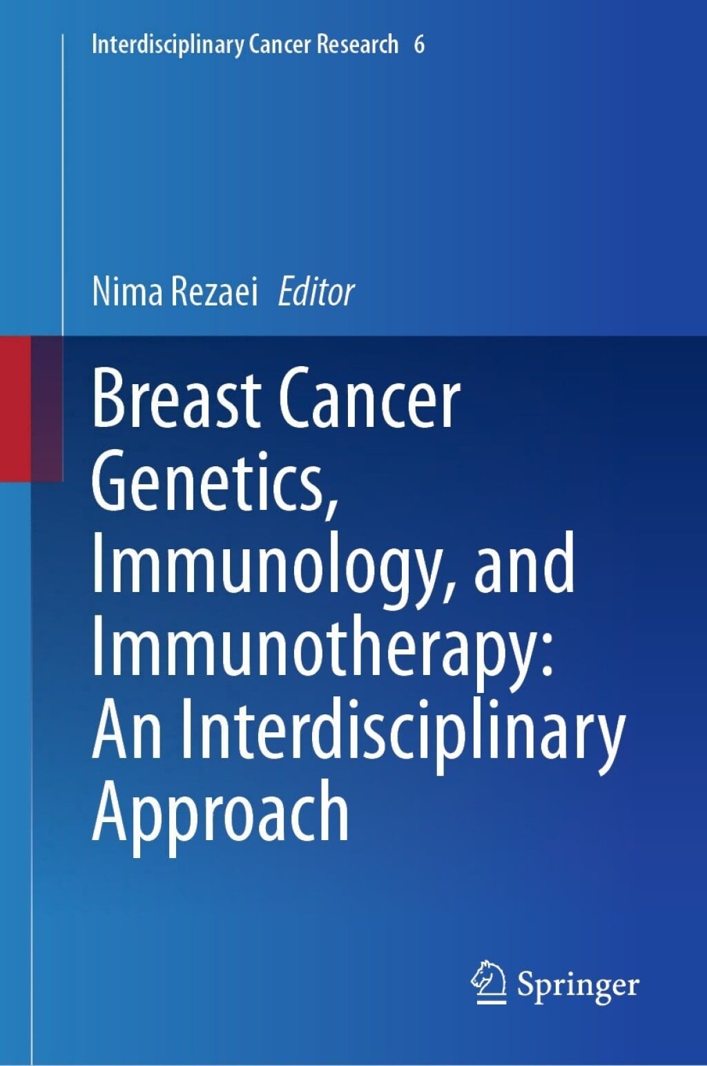 Breast Cancer Genetics, Immunology, and Immunotherapy: An Interdisciplinary Approach (EPUB)