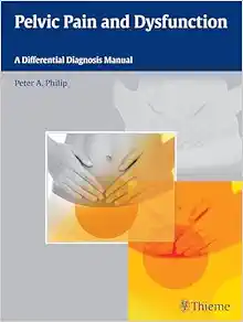 Pelvic Pain and Dysfunction: A Differential Diagnosis Manual (Original PDF from Publisher)
