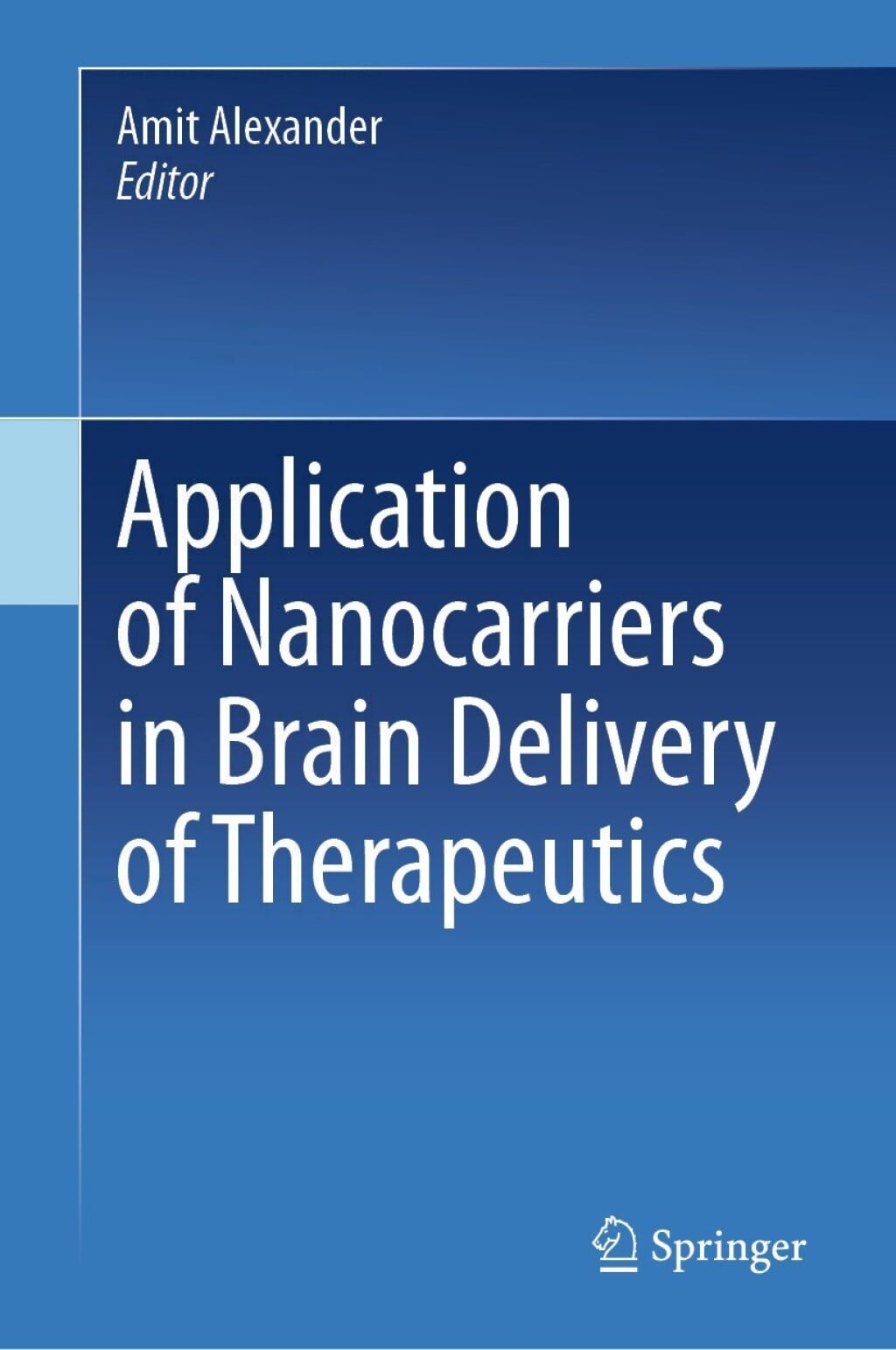 Application of Nanocarriers in Brain Delivery of Therapeutics (EPUB)